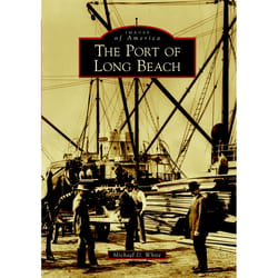 Arcadia Publishing The Port Of Long Beach History Book