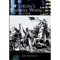 Arcadia Publishing Florida's Seminole War History Book