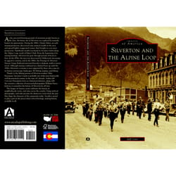 Arcadia Publishing Silverton And The Alpine Loop History Book