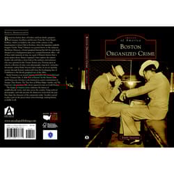 Arcadia Publishing Boston Organized Crime History Book