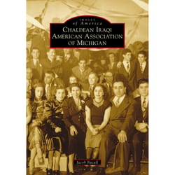 Arcadia Publishing Chaldean Iraqi American Association of Michigan History Book