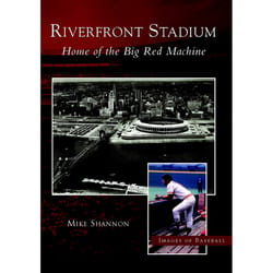 Arcadia Publishing Riverfront Stadium History Book