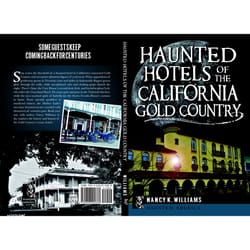 Arcadia Publishing Haunted Hotels of the California Gold Country History Book