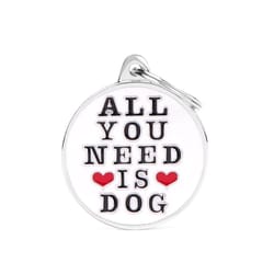 MyFamily Charms White All You Need is Dog Metal Dog Pet Tags Large