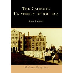 Arcadia Publishing The Catholic University of America History Book