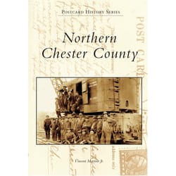 Arcadia Publishing Northern Chester County History Book