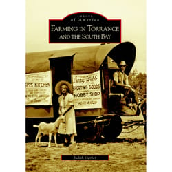 Arcadia Publishing Farming in Torrance and the South Bay History Book