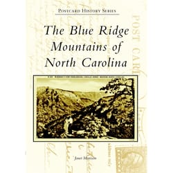 Arcadia Publishing The Blue Ridge Mountains of North Carolina History Book