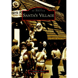 Arcadia Publishing Santa's Village History Book