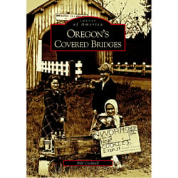 Arcadia Publishing Oregon's Covered Bridges History Book