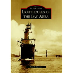 Arcadia Publishing Lighthouses of the Bay Area History Book