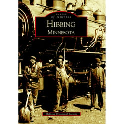 Arcadia Publishing Hibbing Minnesota History Book