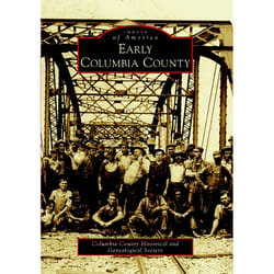 Arcadia Publishing Early Columbia County History Book