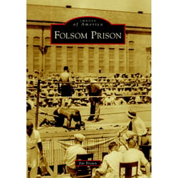 Arcadia Publishing Folsom Prison History Book