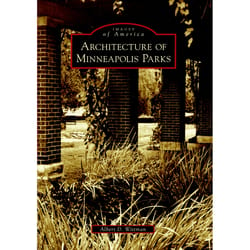 Arcadia Publishing Architecture Of Minneapolis Parks History Book