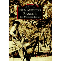 Arcadia Publishing New Mexico's Rangers History Book