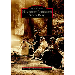 Arcadia Publishing Humboldt Redwoods State Park History Book