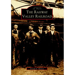 Arcadia Publishing The Rahway Valley Railroad History Book