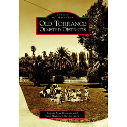 Arcadia Publishing Old Torrance Olmsted District History Book