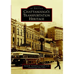 Arcadia Publishing Chattanooga's Transportation Heritage History Book