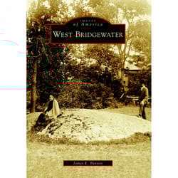 Arcadia Publishing West Bridgewater History Book