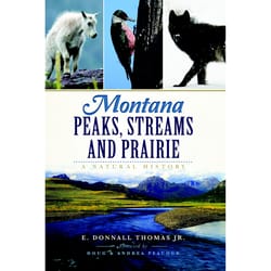 Arcadia Publishing Montana Peaks Streams And Prairie History Book