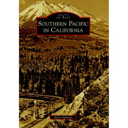 Arcadia Publishing Southern Pacific In California History Book