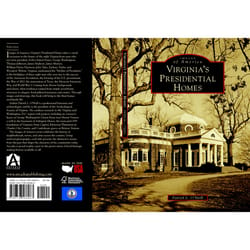 Arcadia Publishing Virginia's Presidential Homes History Book