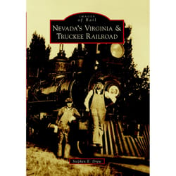 Arcadia Publishing Nevada's Virginia & Truckee Railroad History Book