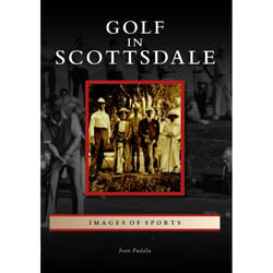 Arcadia Publishing Golf In Scottsdale History Book