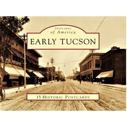 Arcadia Publishing Early Tucson History Book