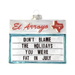 El Arroyo Multi-Colored Don't Blame The Holidays You Were Fat In July Ornament