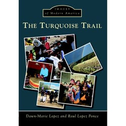 Arcadia Publishing The Turquoise Trail History Book