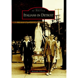 Arcadia Publishing Italians In Detroit History Book