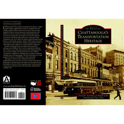 Arcadia Publishing Chattanooga's Transportation Heritage History Book