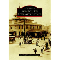 Arcadia Publishing Asheville's River Arts District History Book