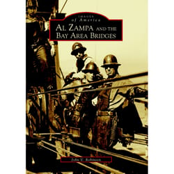 Arcadia Publishing Al Zampa and the Bay Area Bridges History Book