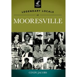 Arcadia Publishing Legendr Mooresville History Book