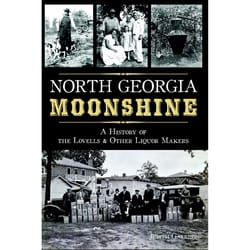 Arcadia Publishing North Georgia Moonshine History Book