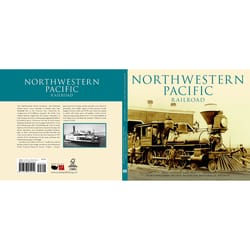 Arcadia Publishing Northwestern Pacific Railroad History Book