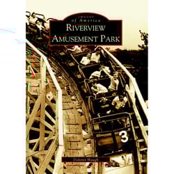 Arcadia Publishing Riverview Amusement Park History Book