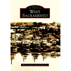 Arcadia Publishing West Sacramento History Book