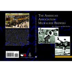 Arcadia Publishing The American Association Milwaukee Brewers History Book