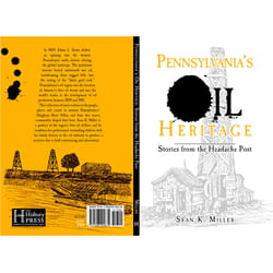 Arcadia Publishing Pennsylvania's Oil Heritage History Book