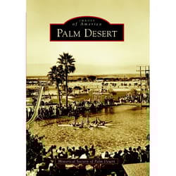 Arcadia Publishing Palm Desert History Book