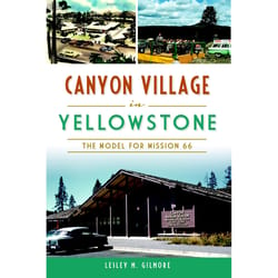 Arcadia Publishing Canyon Village In Yellowstone History Book