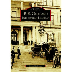 Arcadia Publishing R. E. Olds And Industrial Lansing History Book