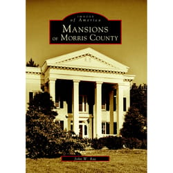 Arcadia Publishing Mansions Of Morris County History Book