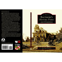 Arcadia Publishing Baltimore's Historic Parks & Gardens History Book