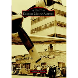 Arcadia Publishing Detroit Metro Airport History Book